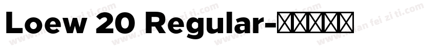 Loew 20 Regular字体转换